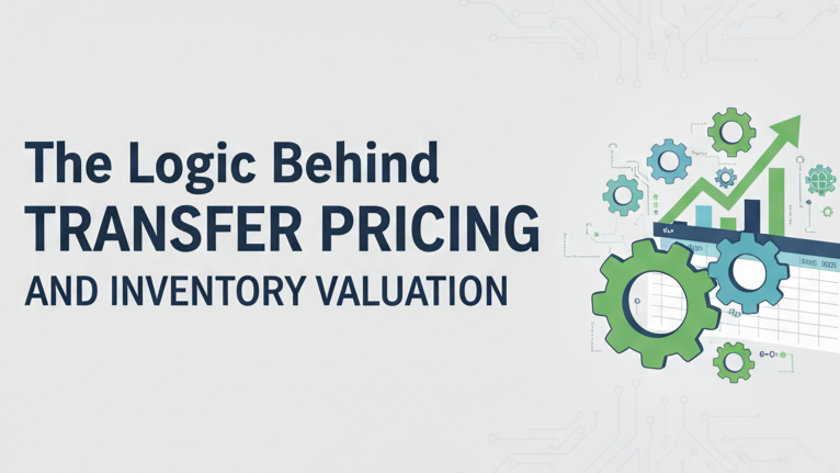 The Logic Behind Transfer Pricing and Inventory Valuation